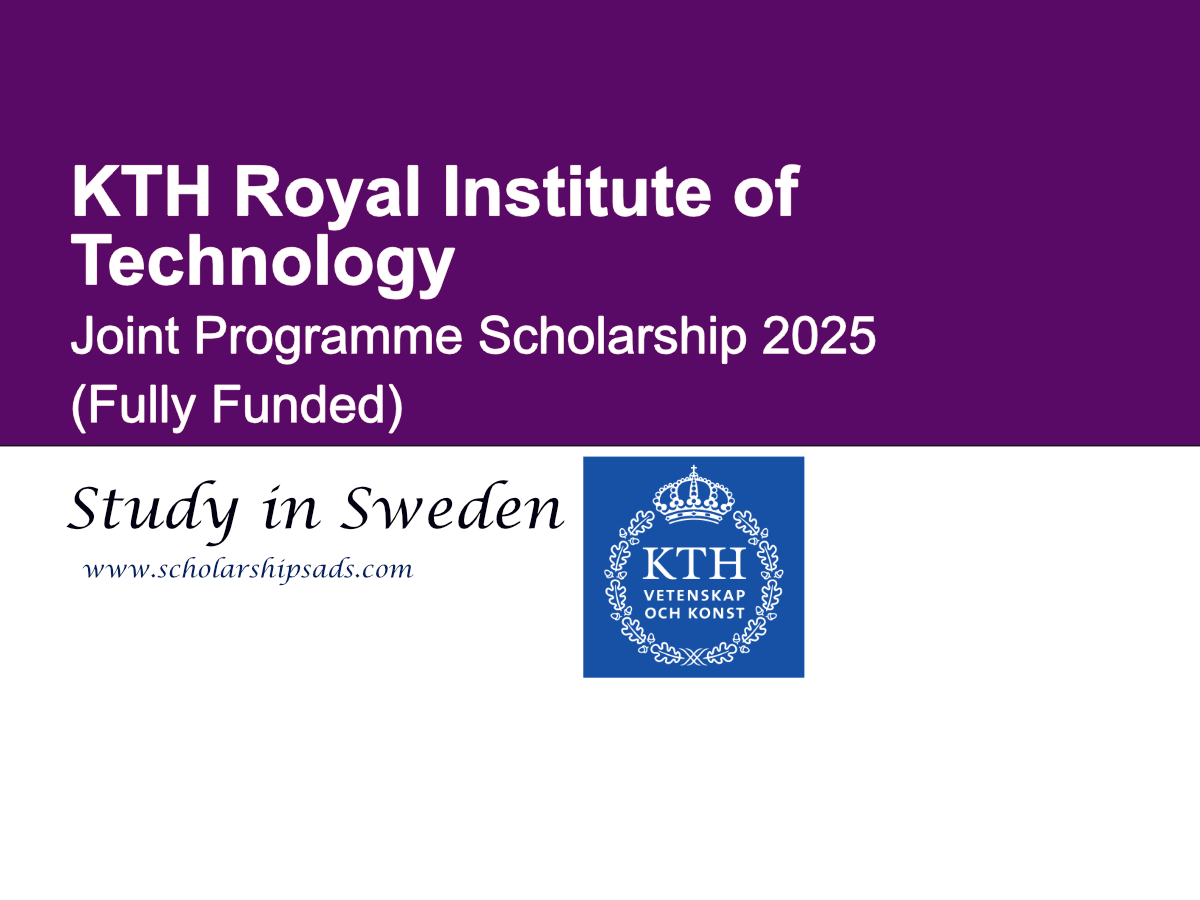 KTH Royal Institute of Technology Sweden Joint Programme Scholarship 2025 (Fully Funded)