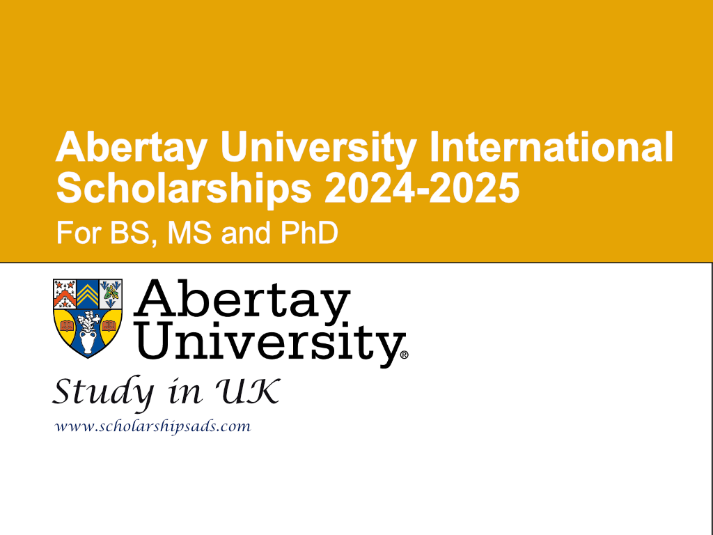 Abertay University Scholarships 2024-2025 for BS, MS and PhD in UK