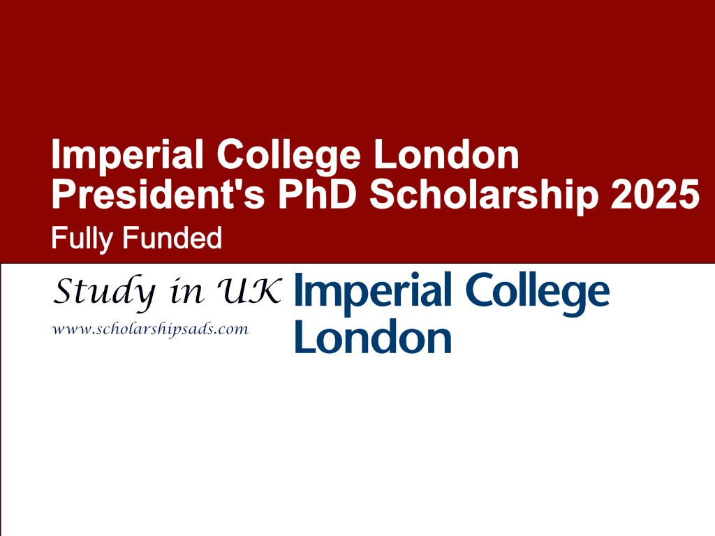 Imperial College London UK Presidents PhD Scholarship 2025 (Fully Funded)