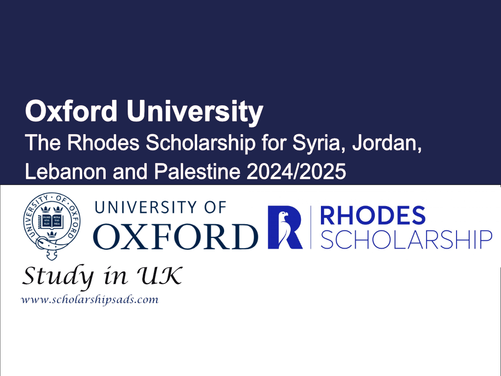Oxford University The Rhodes Scholarship 2024/2025 for Syria, Jordan, Lebanon and Palestine in the UK
