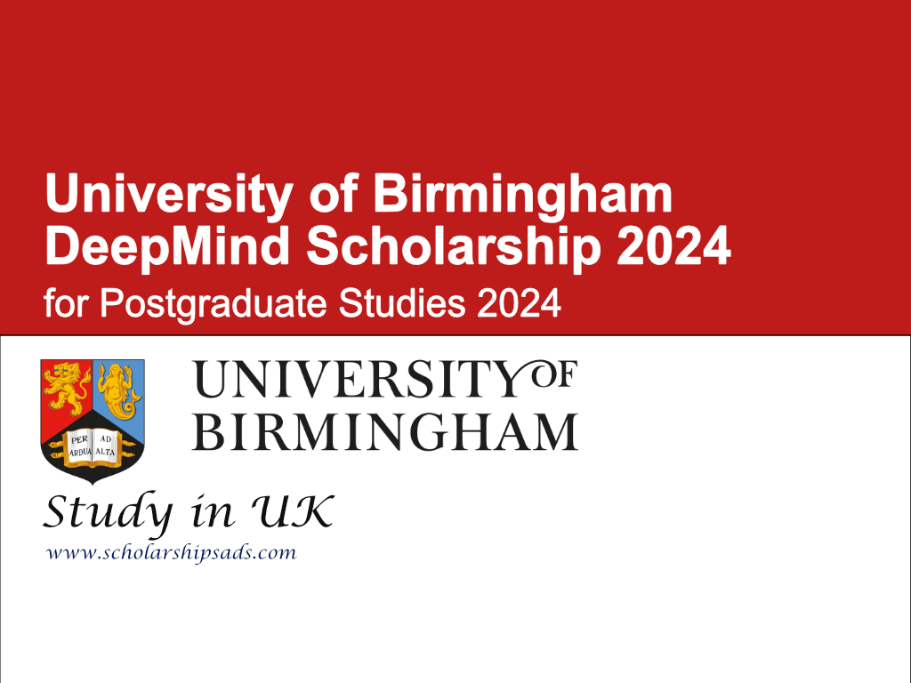 University of Birmingham UK DeepMind Scholarship for Postgraduate Studies 2024
