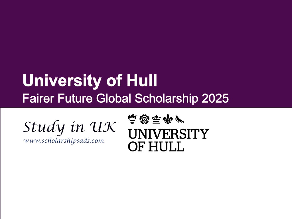 University of Hull UK Fairer Future Global Scholarship 2025