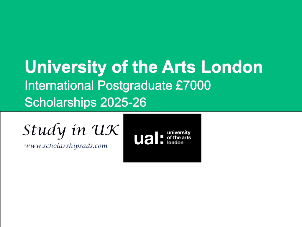University of the Arts London (UAL) UK International Postgraduate £7000 Scholarships 2025-26