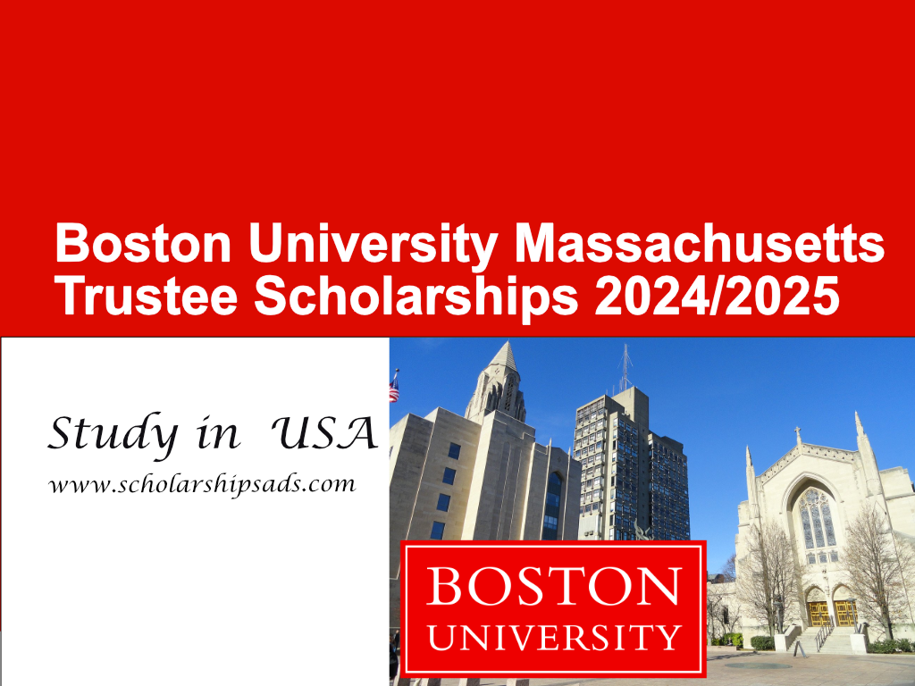 Boston University Massachusetts Trustee Scholarships 2024/2025 in USA
