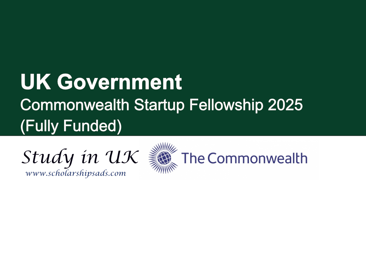 UK Government Commonwealth Startup Fellowship 2025 (Fully Funded)