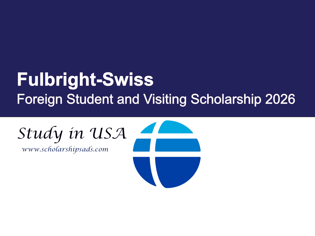 Fulbright-Swiss Foreign Student and Visiting Scholarship 2026, USA