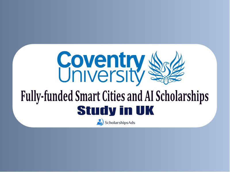 Fully-funded Smart Cities and AI Scholarships 2022 - Coventry University, UK