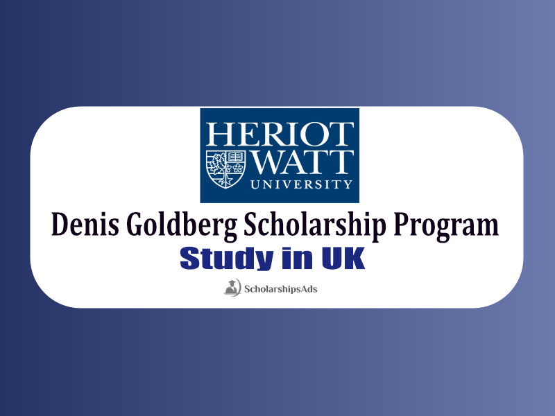 Heriot-Watt University Denis Goldberg Scholarship Programme, UK 2022