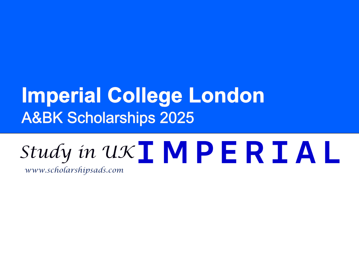 Imperial College London UK A&BK Scholarships 2025