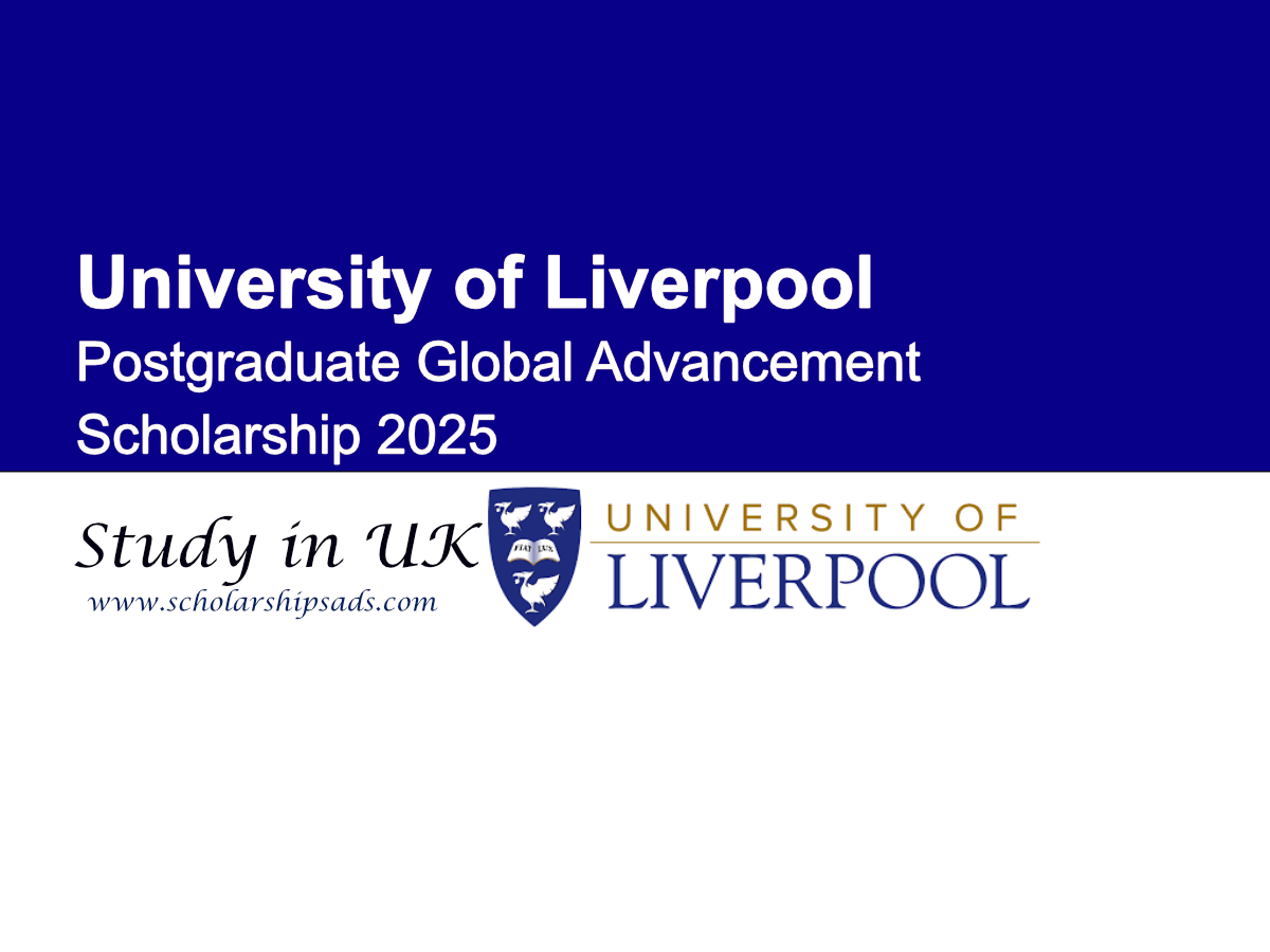 University of Liverpool UK Postgraduate Global Advancement Scholarship 2025
