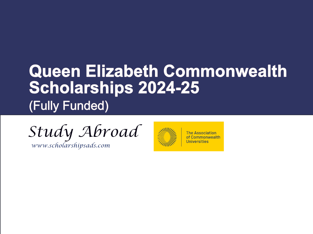 Queen Elizabeth Commonwealth Scholarships 2024-25. (Fully Funded)