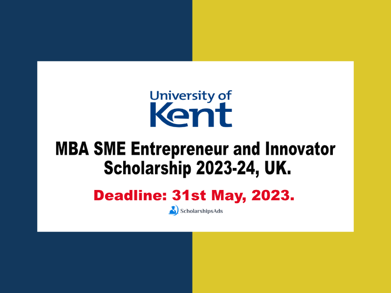 MBA SME Entrepreneur and Innovator Scholarship 2023, UK.
