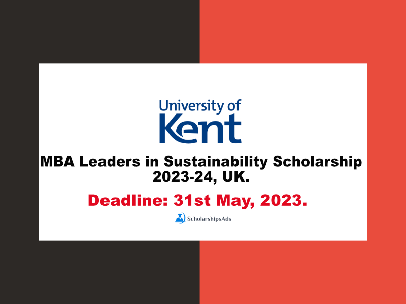 MBA Leaders in Sustainability Scholarship 2023-24, University of Kent, UK.