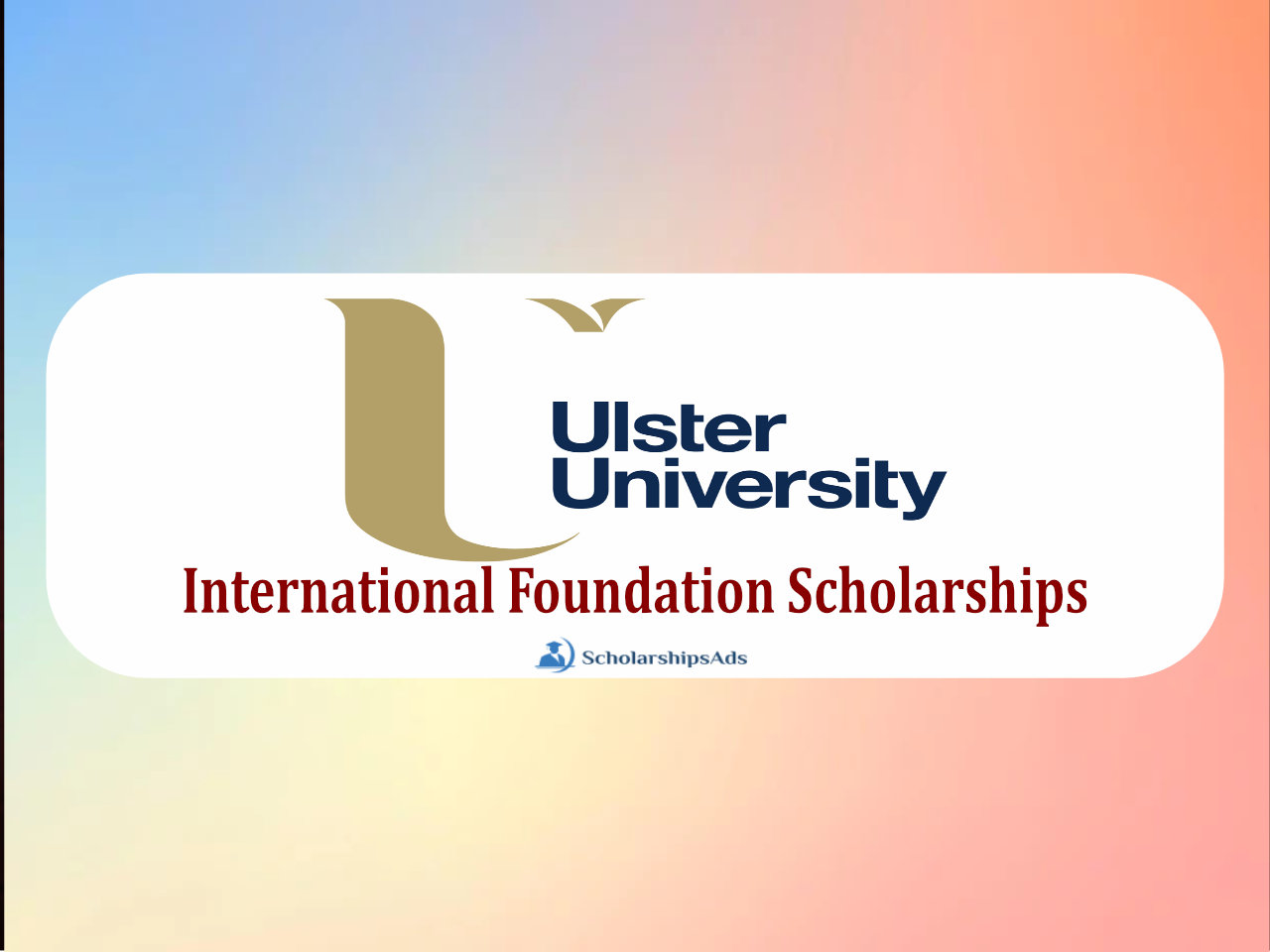 International Foundation Scholarships, UK 2022-23