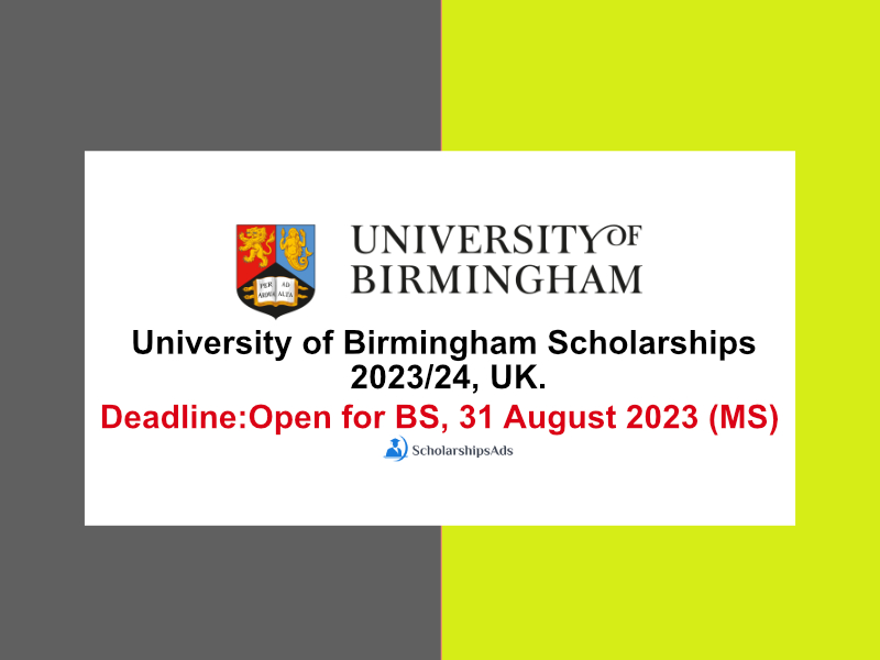 University of Birmingham Scholarships 2023/24, UK.