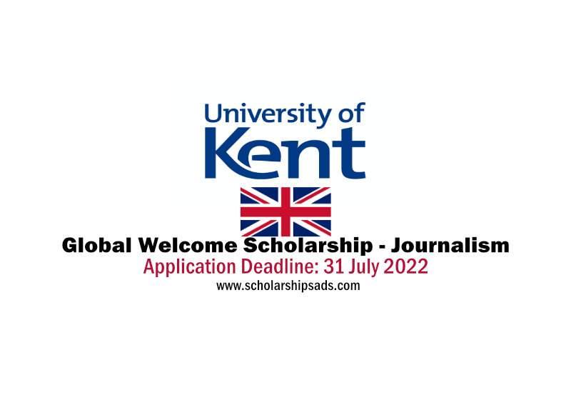 University of Kent Global Welcome Scholarship - Journalism, Canterbury UK 2022