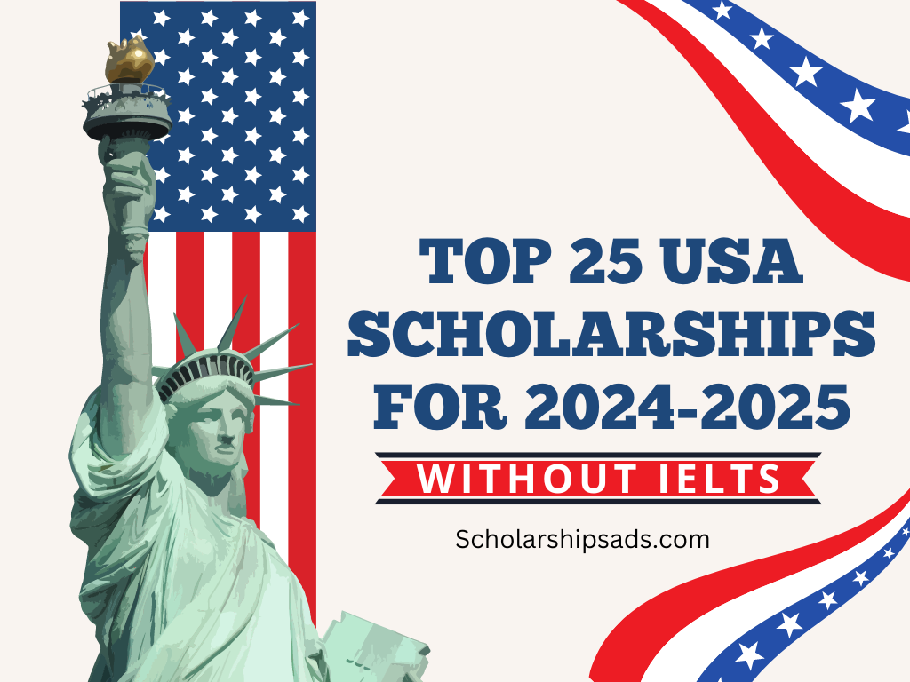 Top 25 American Scholarships for 2024-2025 (Study in USA Without IELTS)