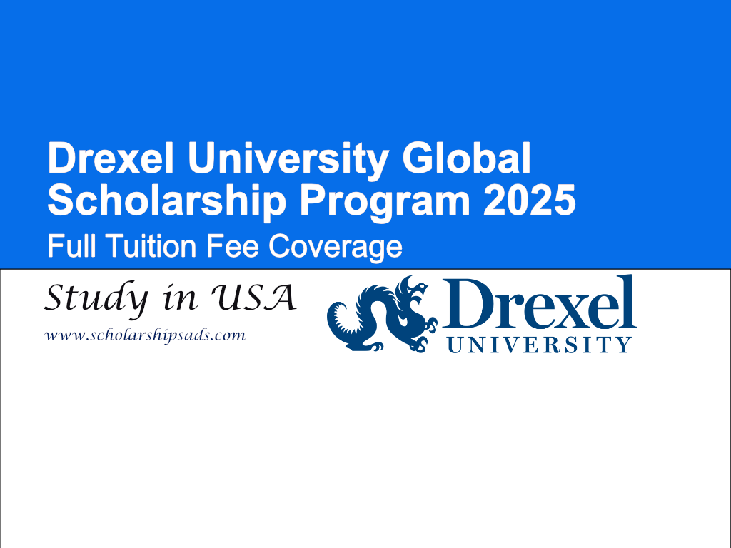 Drexel University Global Scholarship Program 2025 in USA (Full Tuition Fee Coverage)