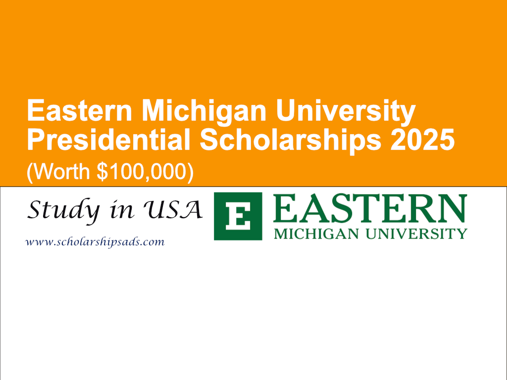 Eastern Michigan University USA Presidential Scholarships 2025 (Worth $100,000)