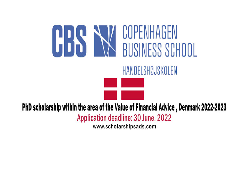 PhD scholarship within the area of the Value of Financial Advice , Denmark 2022-2023