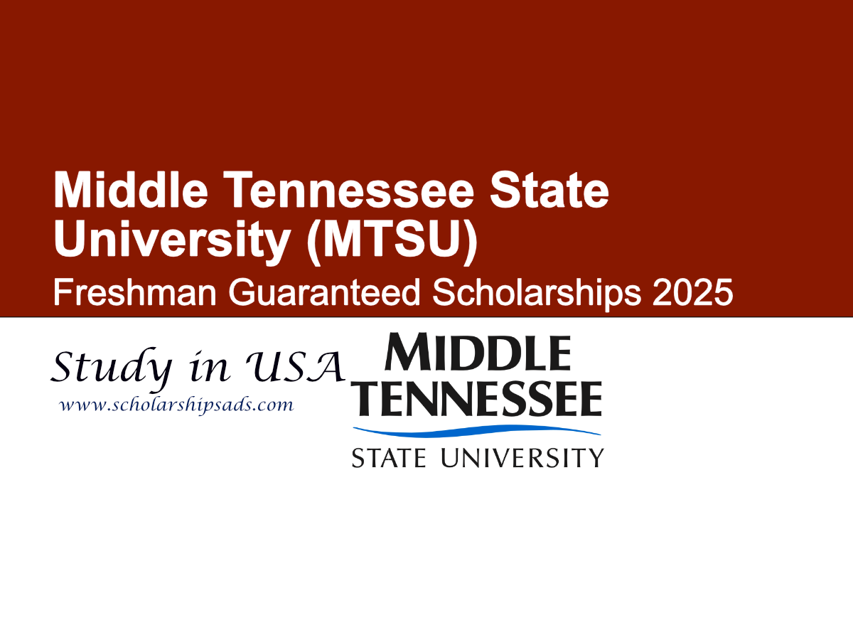 Middle Tennessee State University (MTSU) USA Freshman Guaranteed Scholarships 2025