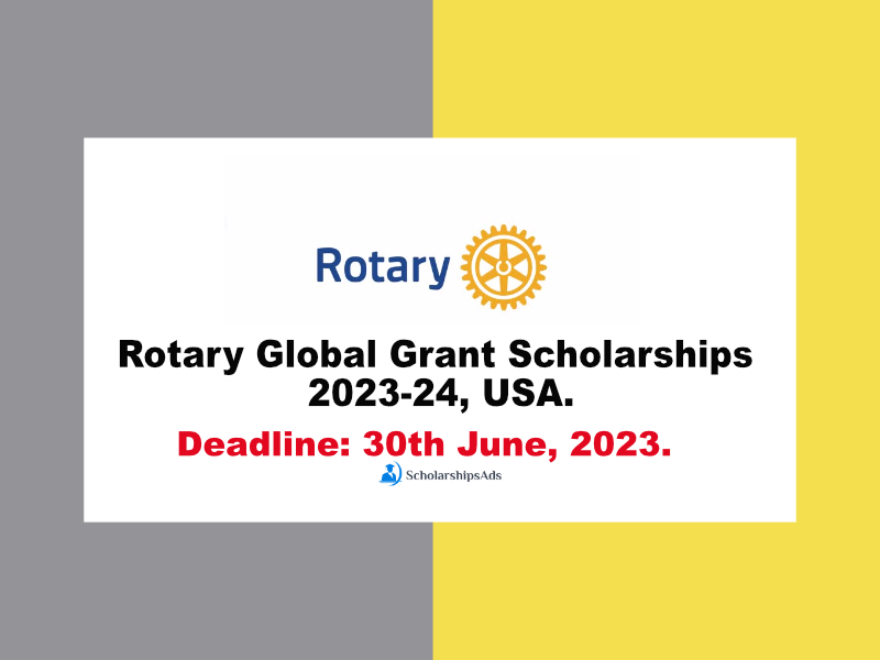 Rotary Global Grant Scholarships 2023-24, USA.