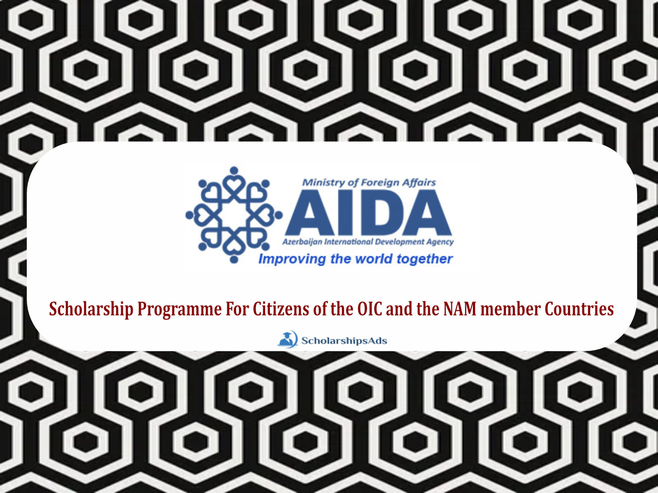Scholarship Programme For Citizens of the OIC and the NAM member Countries 2022