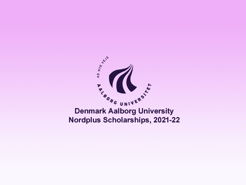 Denmark Aalborg University Nordplus Scholarships, 2021-22