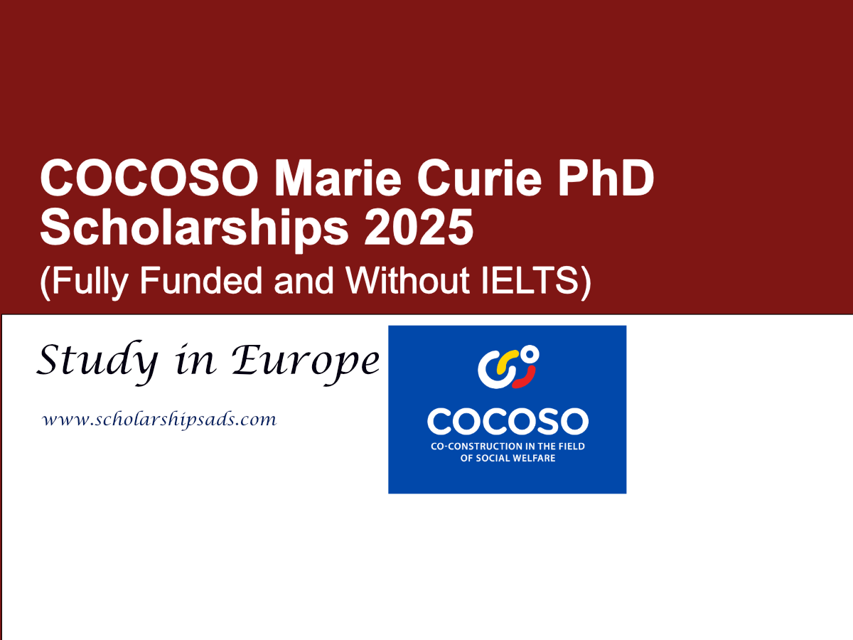COCOSO Marie Curie PhD Scholarships 2025 (Fully Funded and Without IELTS)