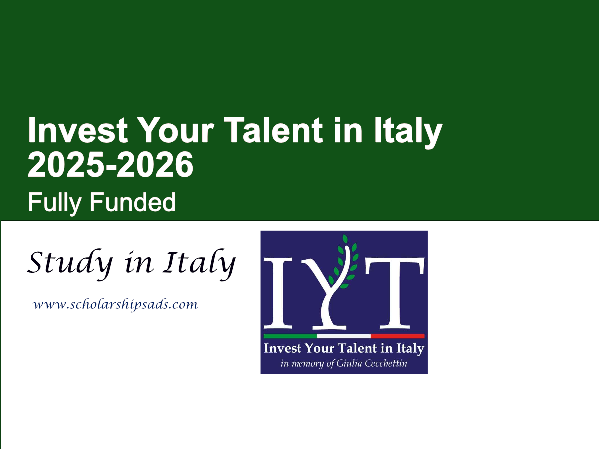 Invest Your Talent in Italy 2025-2026 (Fully Funded Scholarships for International Students)