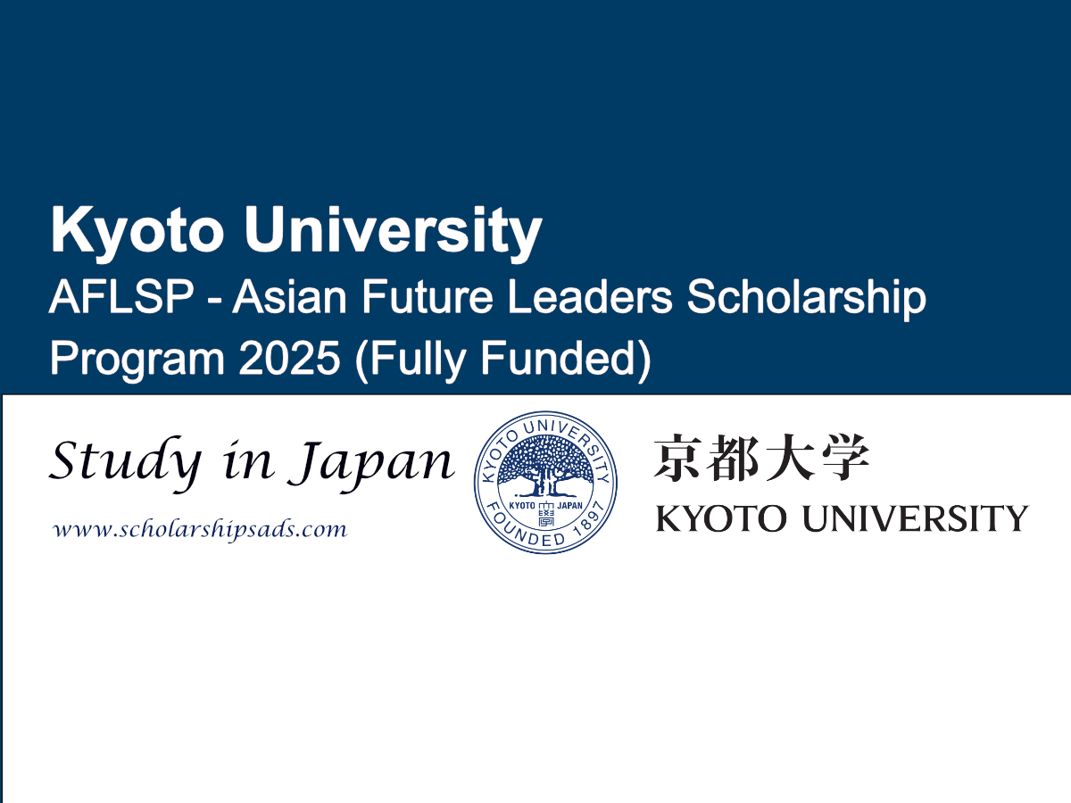 Fully Funded AFLSP - Asian Future Leaders Scholarship Program 2025 at Kyoto University, Japan