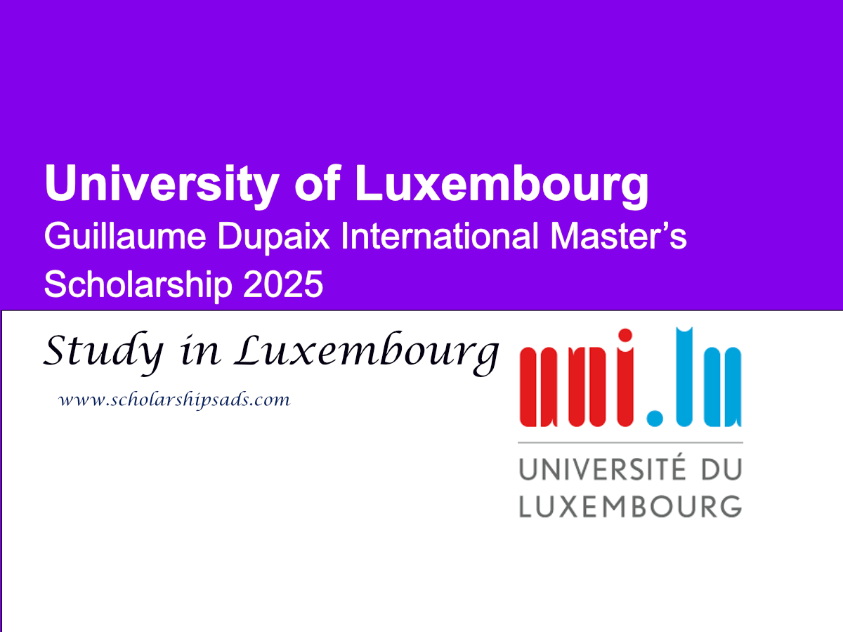 University of Luxembourg Guillaume Dupaix International Master’s Scholarship 2025