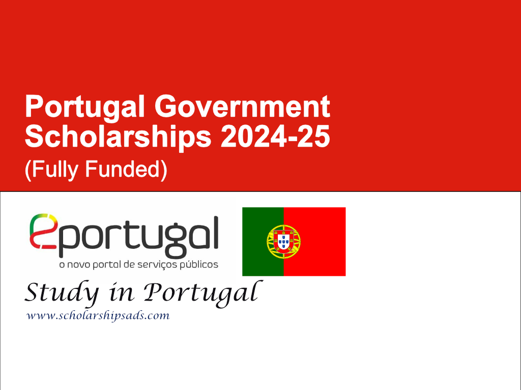 Portugal Government Scholarships 2024-25 (Fully Funded)