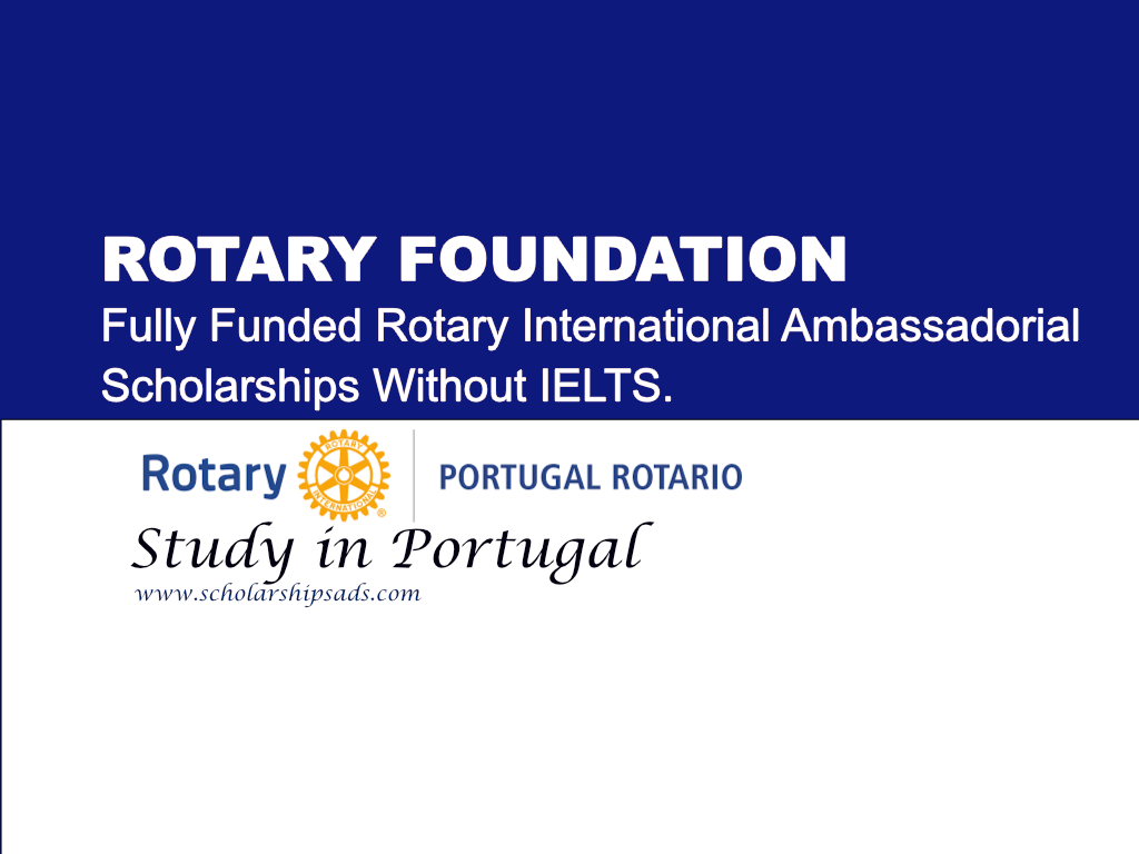 Fully Funded Rotary International Ambassadorial Scholarships Without IELTS, Portugal.