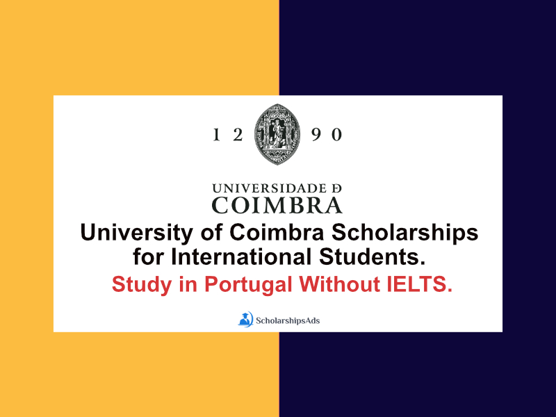 University of Coimbra Scholarships for International Students, Study in Portugal Without IELTS.