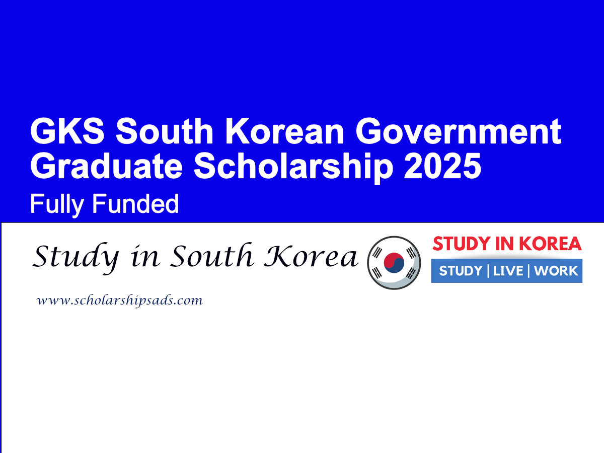 GKS South Korean Government Graduate Scholarship 2025 (Fully Funded)