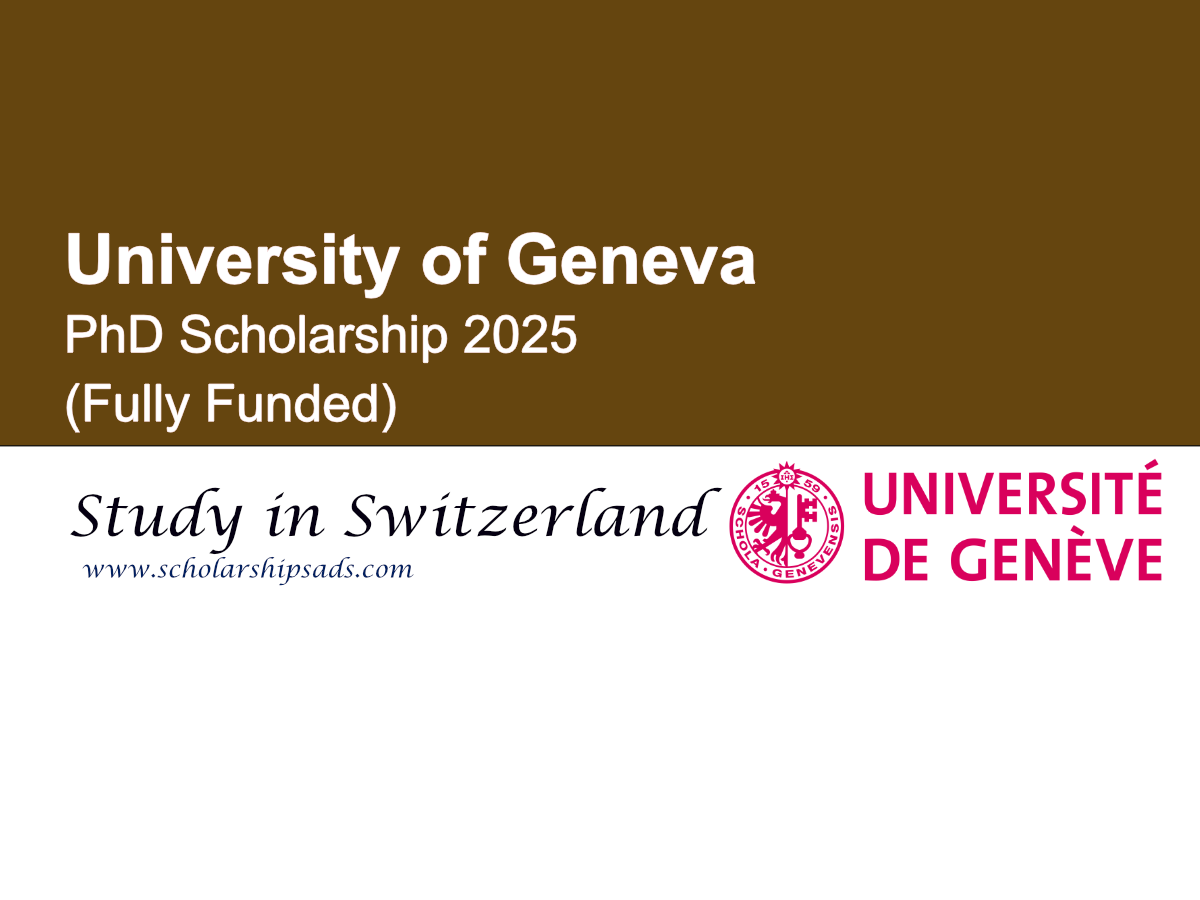 University of Geneva Switzerland PhD Scholarship 2025 (Fully Funded)