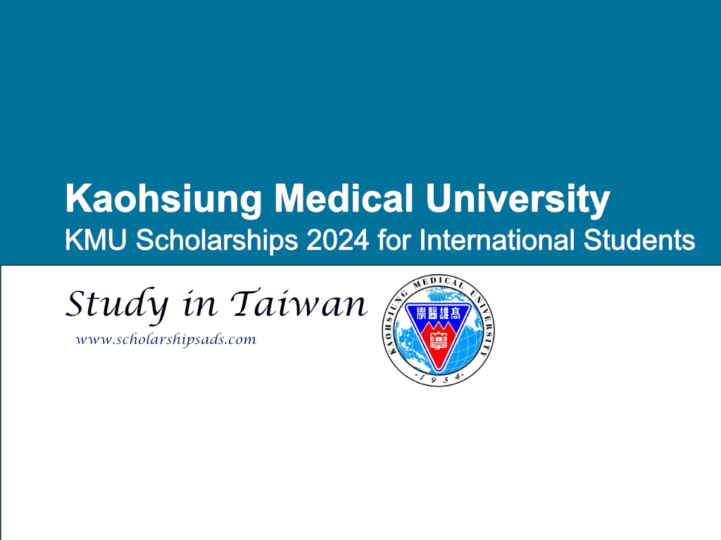 Kaohsiung Medical University (KMU) Taiwan Scholarships 2024. (Funding up to NT$200,000)
