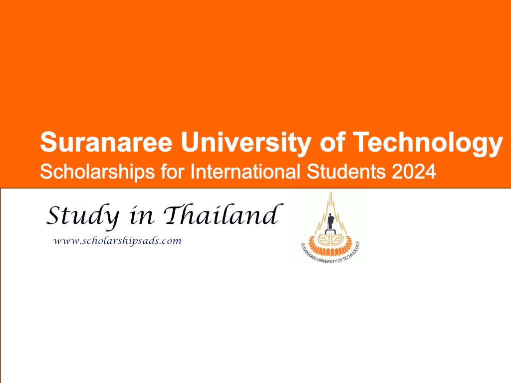 Suranaree University of Technology (SUT) Scholarships 2024, Thailand.