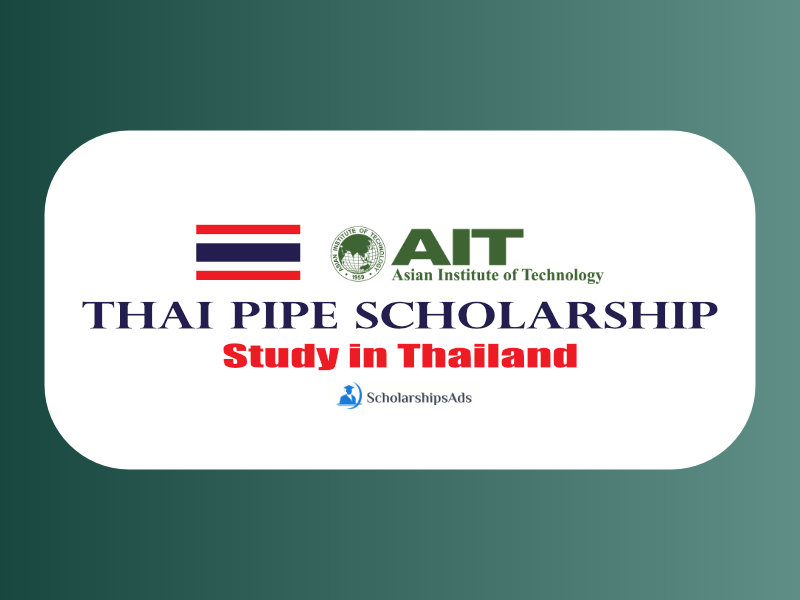 Thai Pipe Scholarships - Asian Institute of technology Thailand : Applications are open