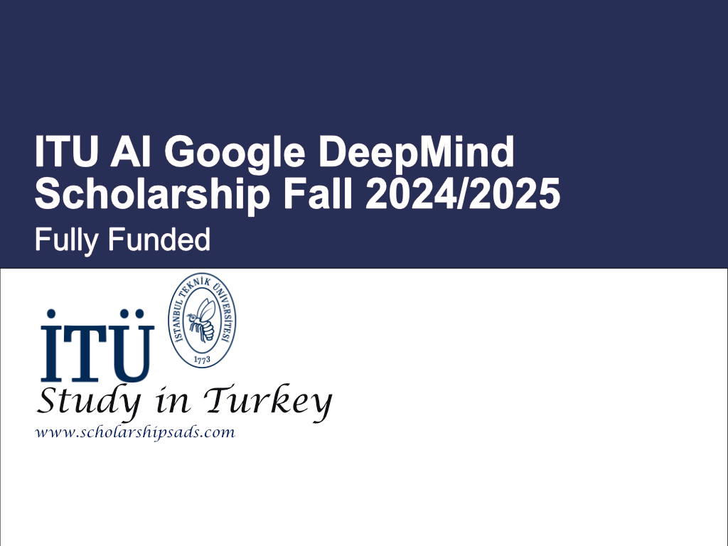 ITU AI Google DeepMind Scholarship Fall 2024/2025 (Fully Funded)