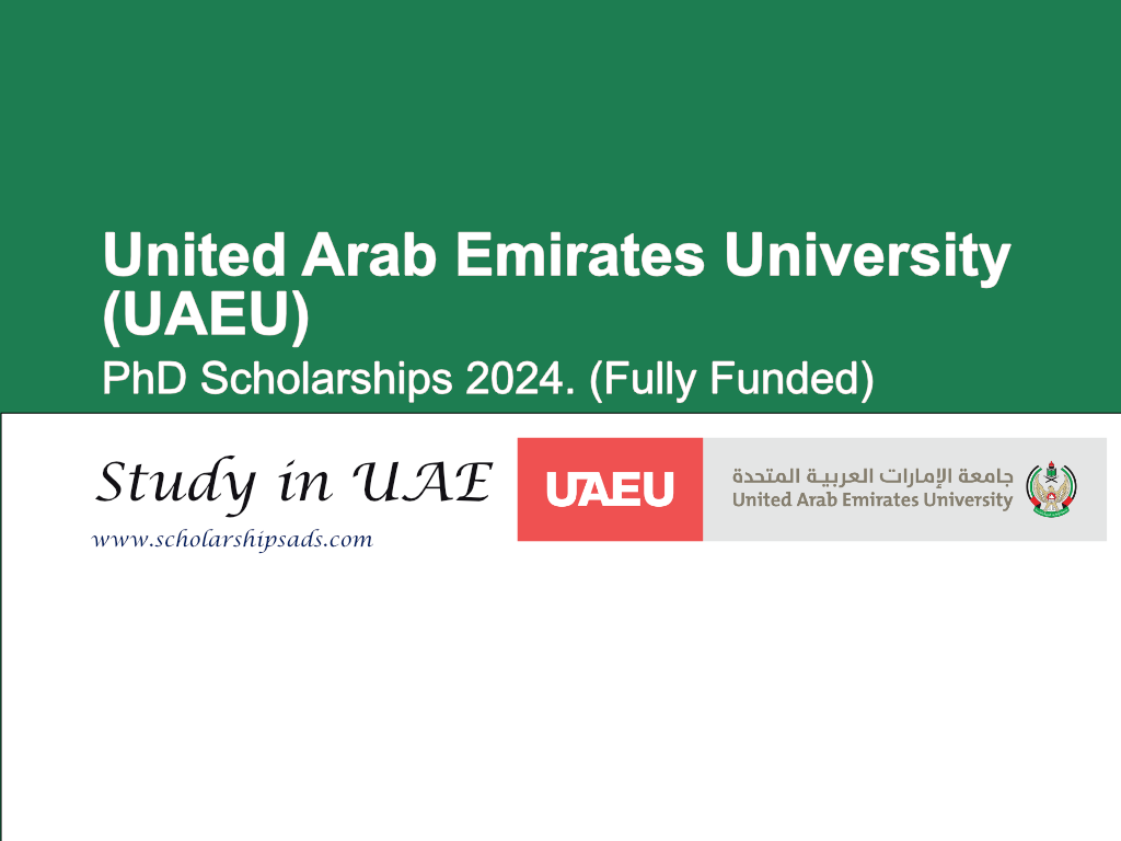 United Arab Emirates University (UAEU) PhD Scholarships 2024. (Fully Funded)