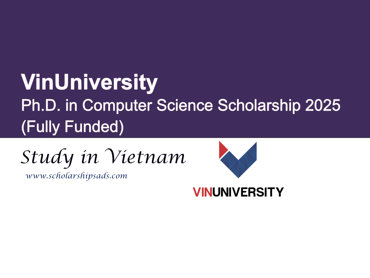 VinUniversity Vietnam Ph.D. in Computer Science Scholarship 2025 (Fully Funded)